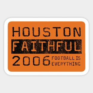 Football Is Everything - Houston Dynamo Faithful Sticker